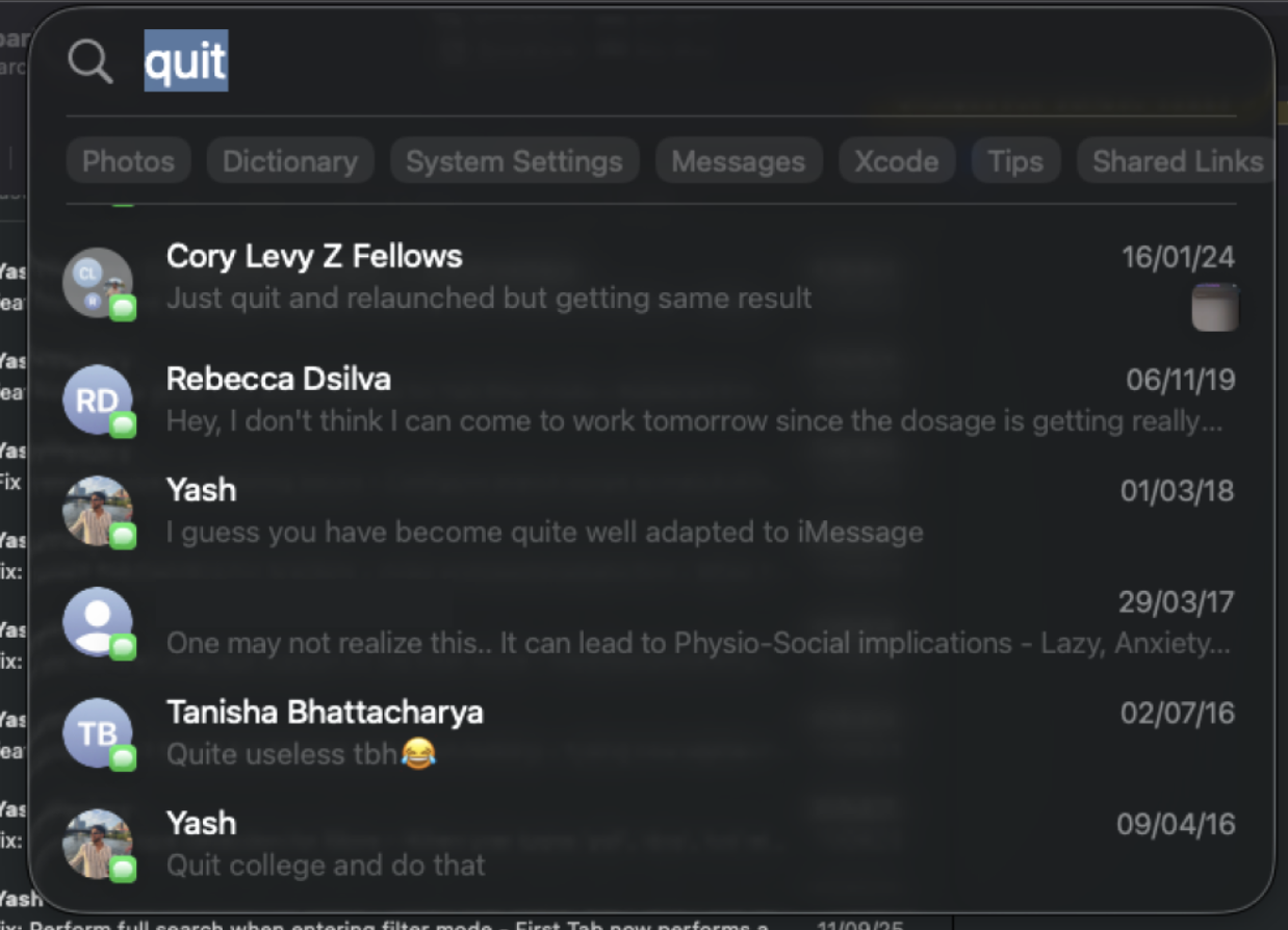 I tried to quit the apps I was running through Spotlight—and saw 9-year-old iMessage threads instead. (Source for all images: Yash Poojary.)